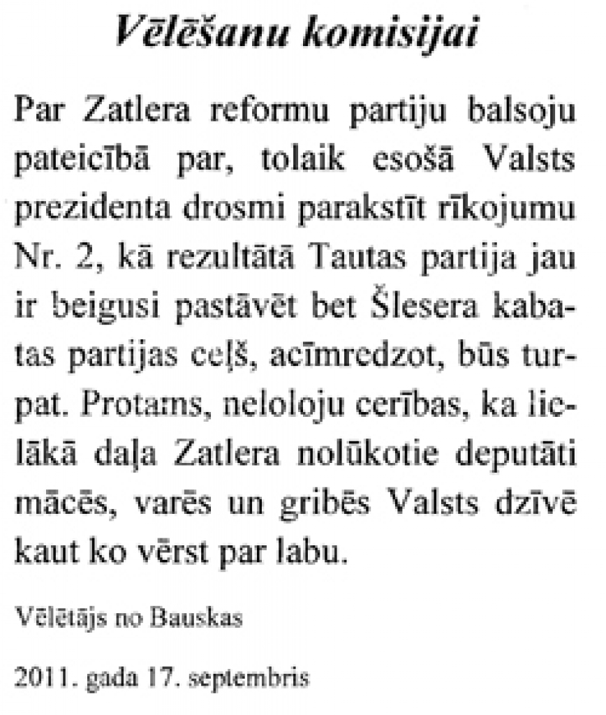 Visi šie vēlēšanu aploksnēs ievietotie priekšmeti pašlaik glabājas Bauskas novada vēlēšanu komisijā.