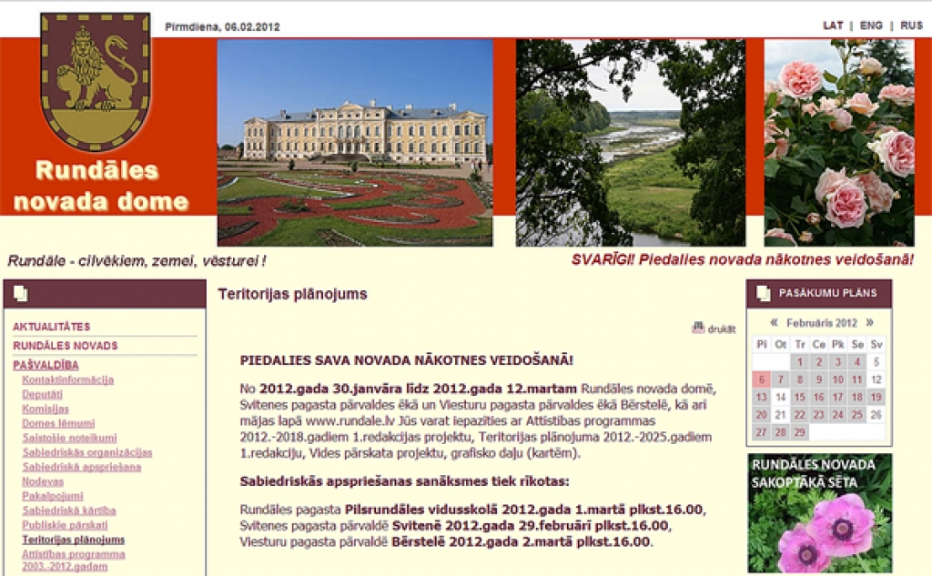 Informāciju par novada teritorijas plānojumu var atrast Rundāles novada mājaslapā rundale.lv.