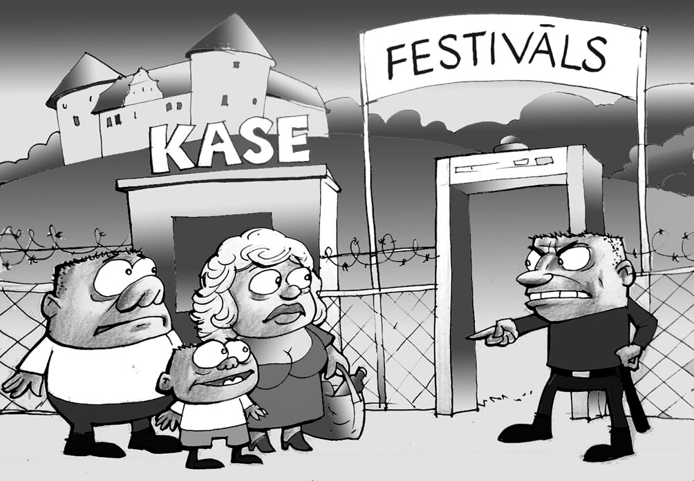 LUSTĪGA DZĪVOŠANA. FAKTS: Latvijas novadus vasaras garumā pārņēmis festivālu bums, un Bauska nav izņēmums. Novada ļaudis kritizē rīkotāju un apsargu ierasto praksi, kas neļauj festivālā ienest pārtiku un pat ūdens pudeles. Ne katrai ģimenei rocība atļauj, piemēram, uz Kantrifestivālu iegādāties samērā dārgās biļetes un vairot tirgotāju peļņu.
Bauskā atkal festivāls,/ Miķelim dilst kapitāls./ Sievai, mazdēlam un pašam –/ Tērējums jau skaidri jaušams./ Andelmaņi parka stūros/ Ietin Bausku gaļas dūmos,/ Kontrolieriem lielas raizes –/ Neienāk lai desu maize./ Ja pēc veldzējuma slāps,/ Ūdens tirgotāji glābs,/ Šķidrums pudelē no krāna/ Kvalitāti neuzrāda./ Nedaudz vīlušies būs viesi,/ Maki iztukšoti, liesi./ Vai ko paliekošu gūs?/ Bausku redzējuši būs.
Autors: Zīmējums – Vilnis Bulavs, rīmes – Daina Ziemele